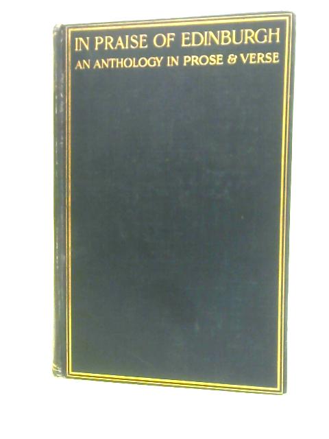 In Praise of Edinburgh By Rosaline Masson (Ed.)