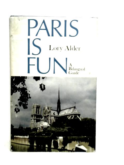 Paris is Fun By Lary Alder