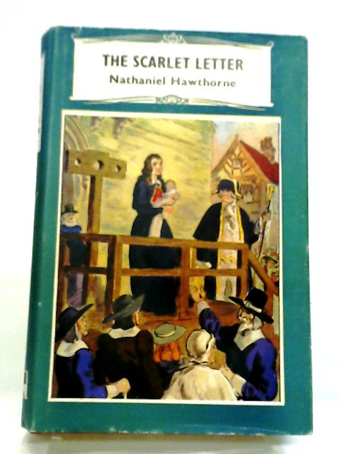 The Scarlet Letter By Nathaniel Hawthorne