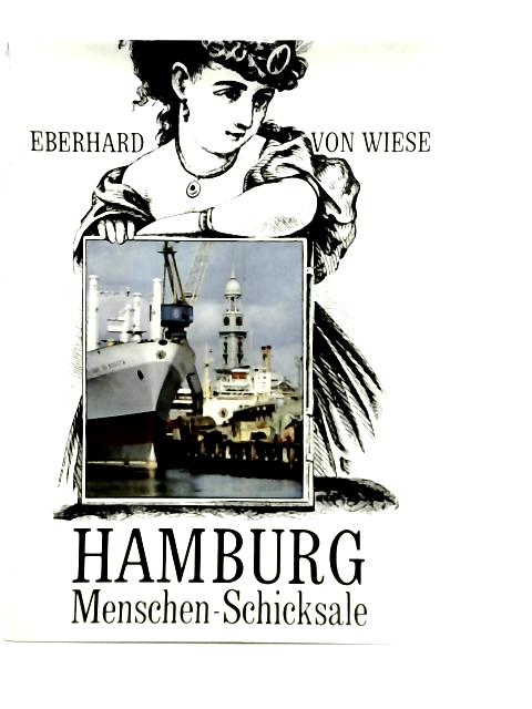 Hamburg: Menschen - Schicksale By Eberhard Von Wiese