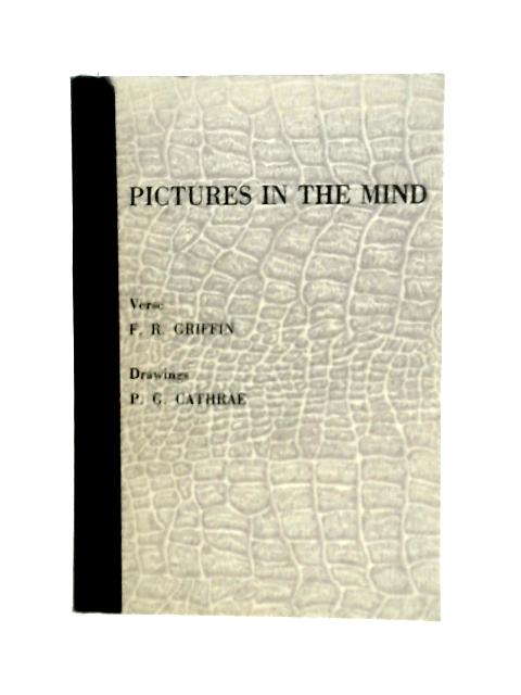 Pictures In the Mind von F.R.Griffin