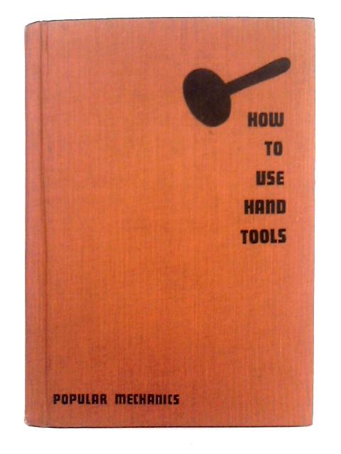 How to Use Hand Tools By Popular Mechanics