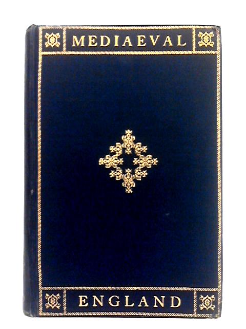 Mediaeval England; A New Edition of Barnard's Companion to English History By H.W.C. Davis (ed.)