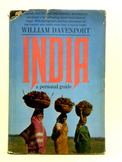 India: A Personal Guide By William Davenport