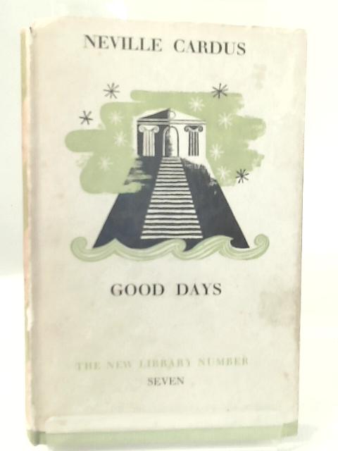 Good Days By Neville Cardus