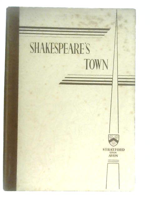 Shakespeare's Town, Stratford-Upon-Avon By Levi Fox