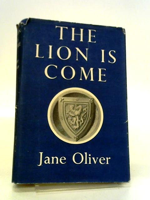 The Lion Is Come von Jane Oliver