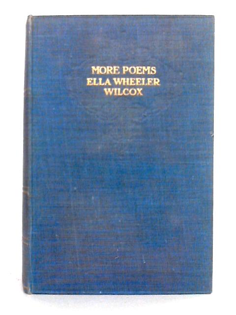 More Poems By Ella Wheeler Wilcox