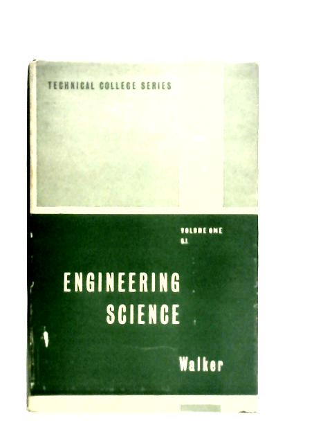 Engineering Science, Volume I By J.D.Walker