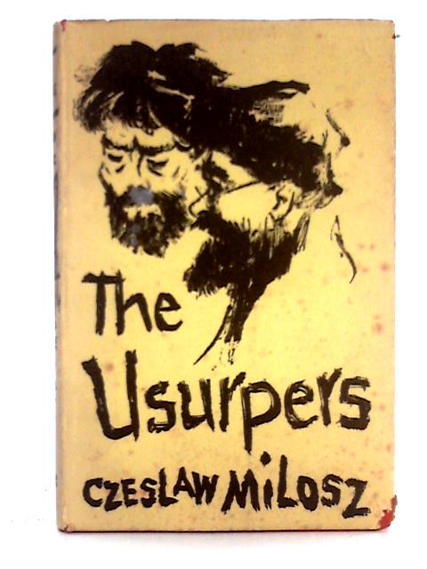 The Usurpers von Czeslaw Milosz