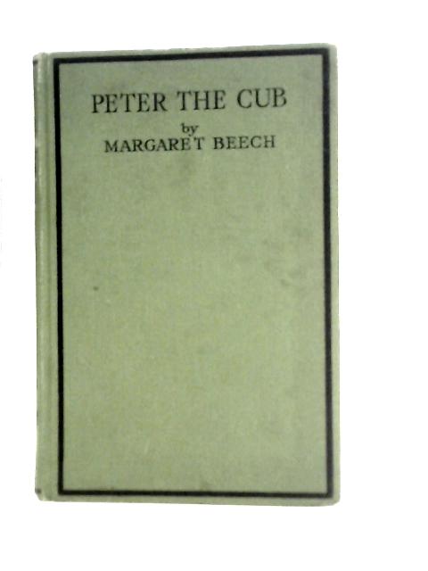 Peter The Cub By Margaret Beech