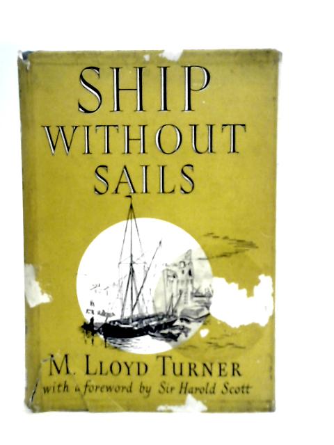 Ship Without Sails By M.Lloyd Turner