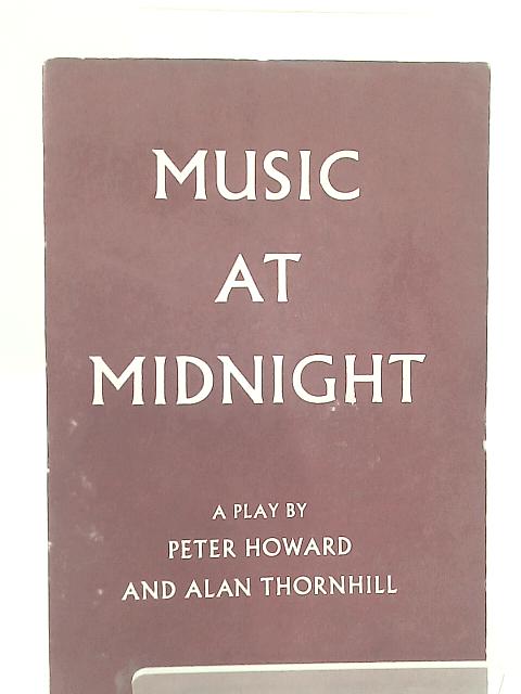 Music at Midnight: A Play von Peter Howard