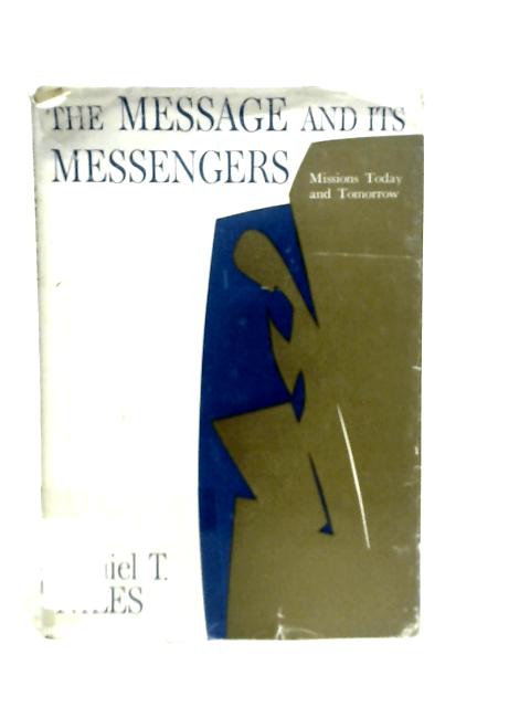 The Message and its Messengers By D.T.Niles