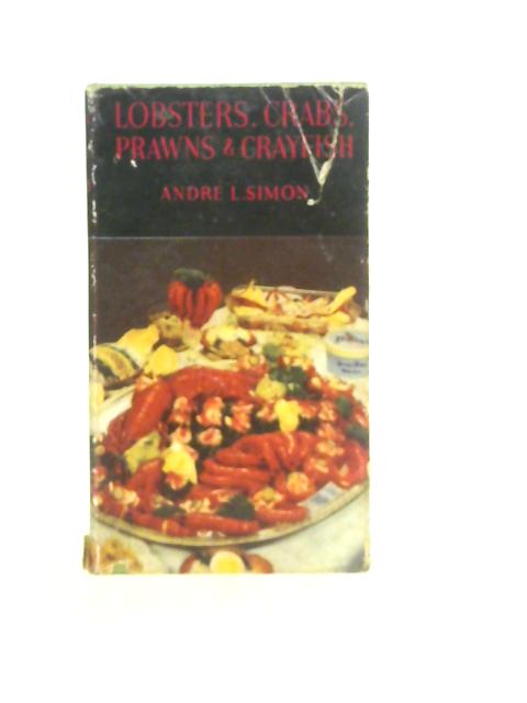 Lobsters, Crabs, Prawns & Crayfish par Andr L.Simon