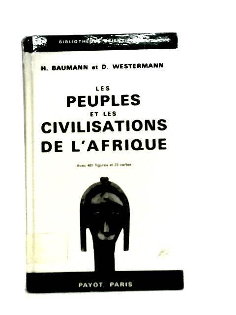 Les Peuples Et Les Civilisations De L'afrique Suivie Les Langues Et L'education By H.Baumann