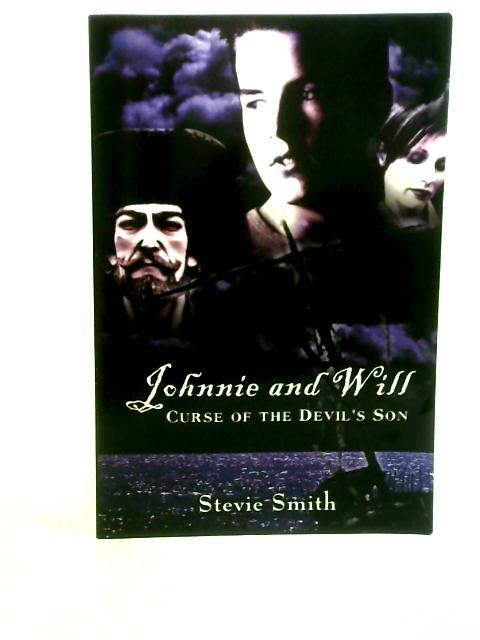 Johnnie and Will: Curse of the Devil's Son By Stevie Smith