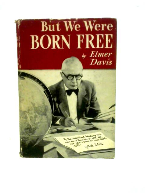 But We Were Born Free By Elmer Holmes Davis
