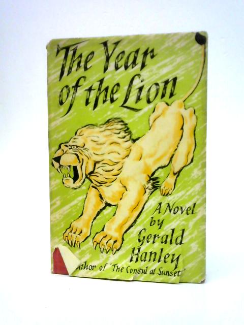 The Year of the Lion By Gerald Hanley