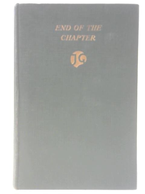 End of the Chapter von John Galsworthy