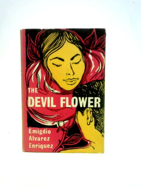 The Devil Flower By Emigdio Alvarez Enriquez