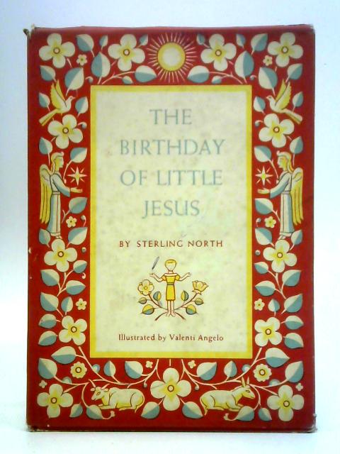 The Birthday of Little Jesus By Sterling North