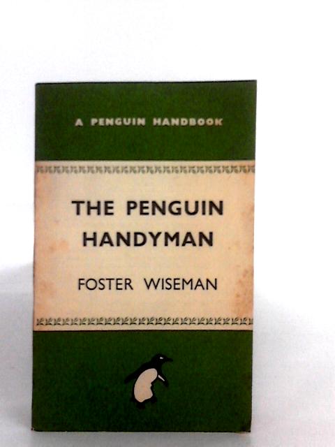 The Penguin Handyman By Foster Wiseman