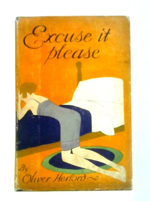 Excuse It Please By Oliver Herford