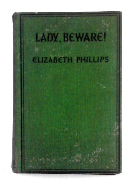 Lady, Beware! By Elizabeth Phillips