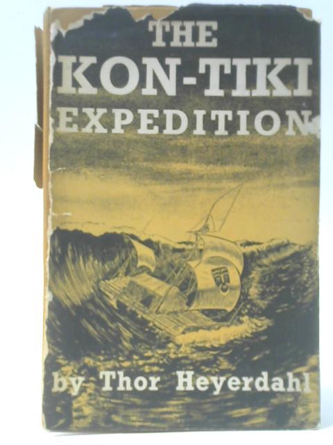 The Kon-Tiki Expedition By Thor Heyerdahl