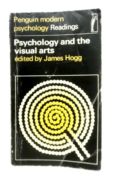 Psychology and the Visual Arts By James Hogg