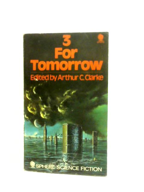 Three for Tomorrow By Robert Silverberg Et Al.