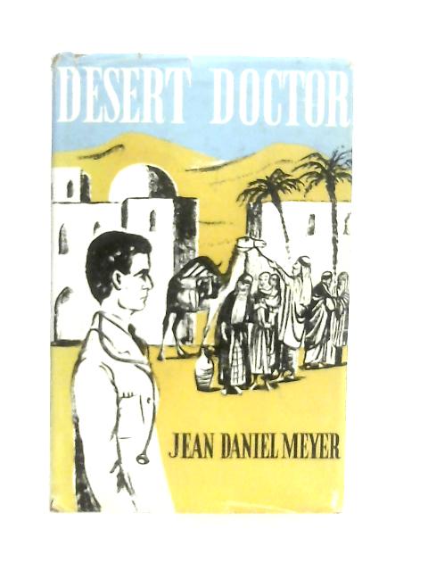 Desert Doctor By Jean Daniel Meyer