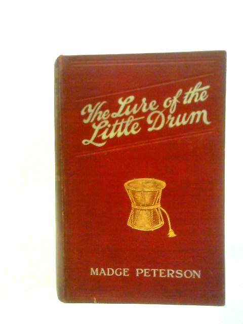 The Lure of the Little Drum By Margaret Peterson