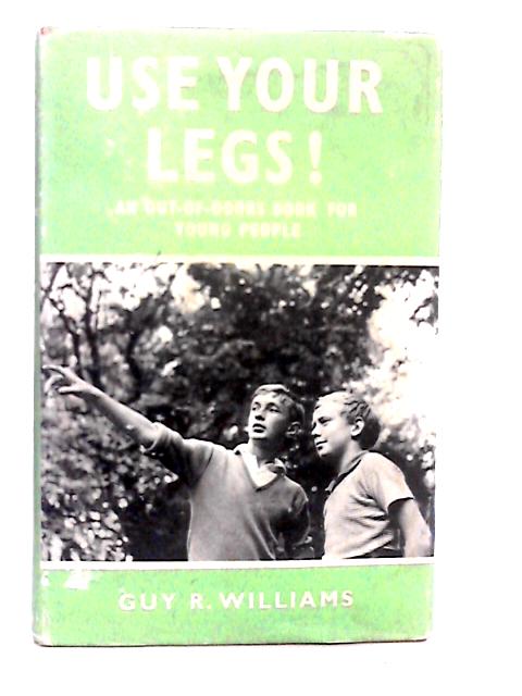 Use Your Legs! By Guy R. Williams