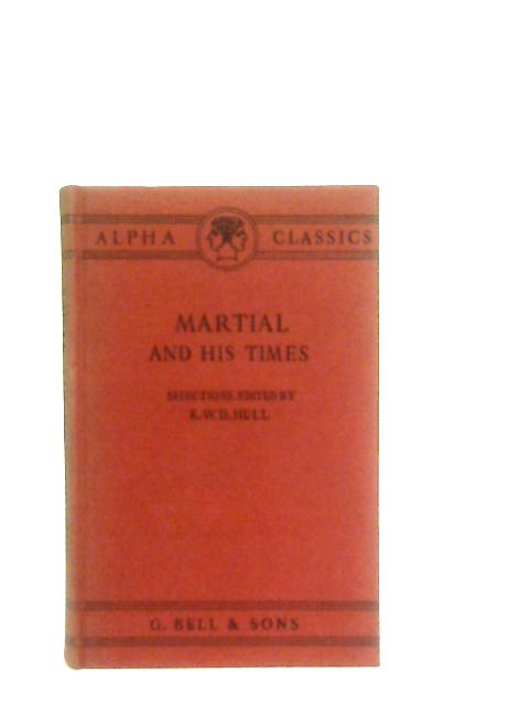 Martial And His Times By K. W. D. hull