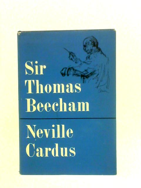 Sir Thomas Beecham: A Memoir von Neville Cardus