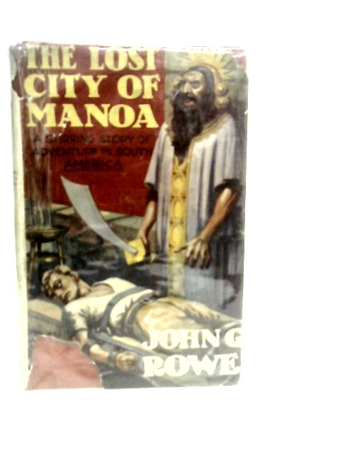 The Lost City of Manoa By John G.Rowe