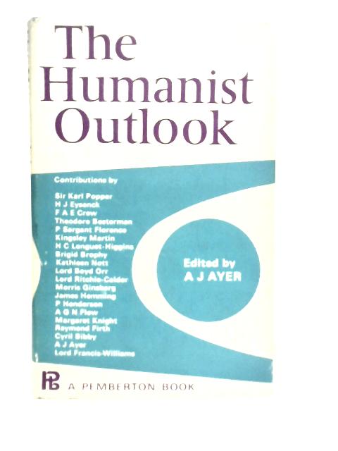 The Humanist Outlook By A.J.Ayer