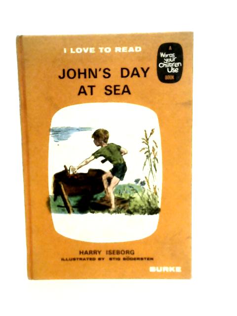 John's Day at Sea By Harry Iseborg