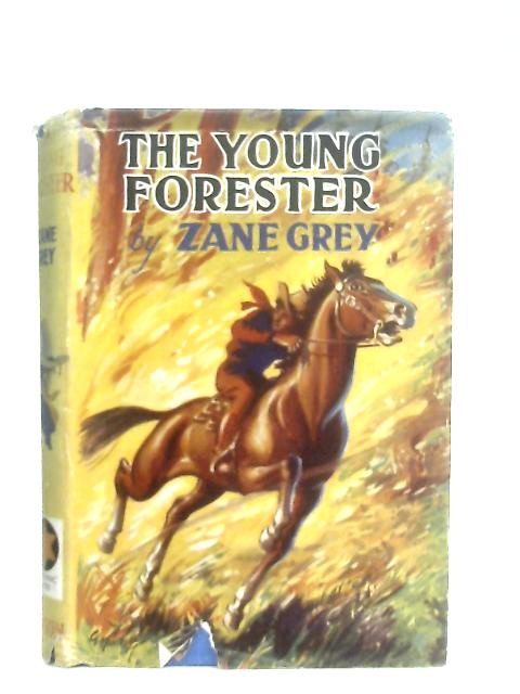 The Young Forester By Zane Grey