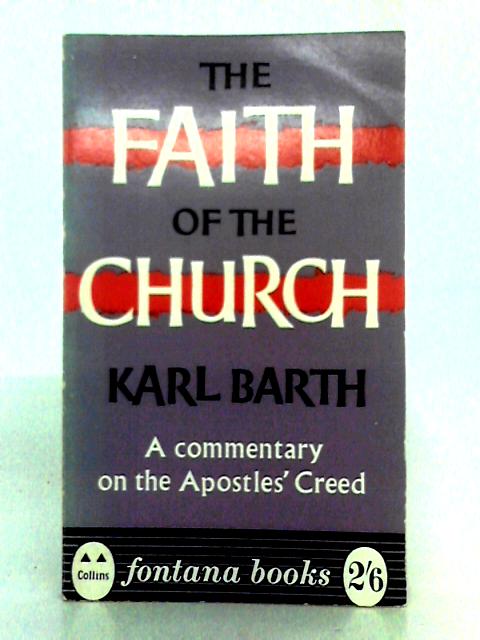 The Faith of the Church By Karl Bath