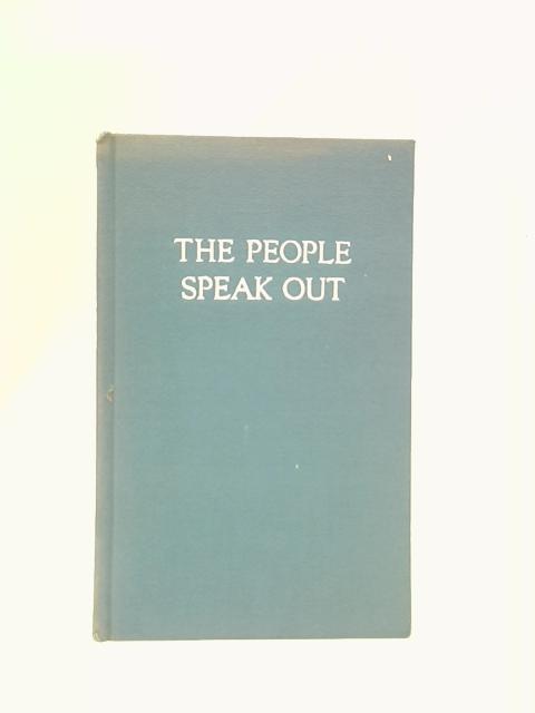 The People Speak Out: Translations of Poems and Songs of the People of China By Rewi Alley