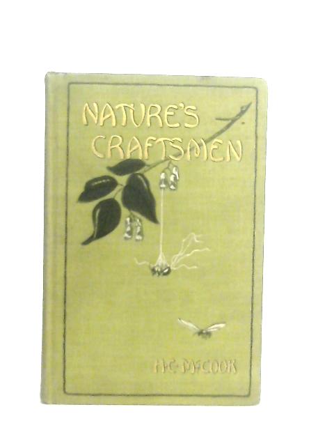 Nature's Craftsmen, Popular studies of ants and other insects By Henry C. McCook