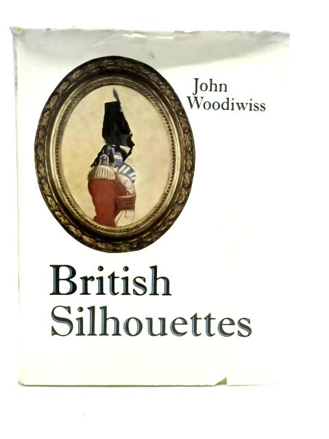 British Silhouettes By John Woodiwiss