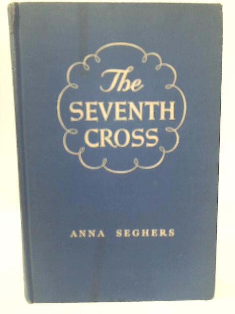 The Seventh Cross By James A. Galston