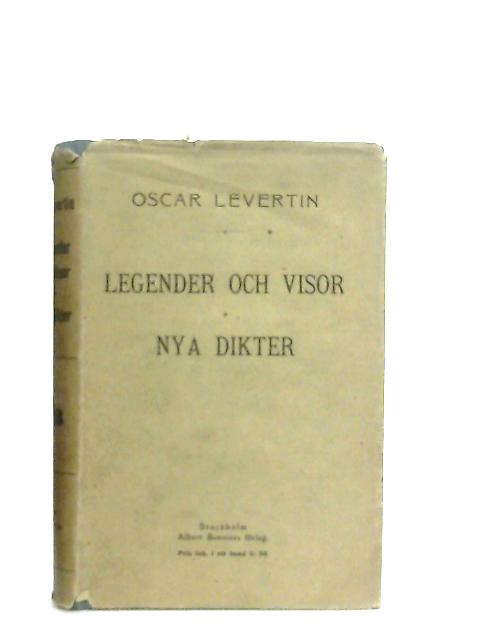 Legender Och Visor & Nya Dikter By Oscar Levertin