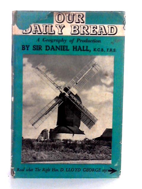 Our Daily Bread By Sir Daniel Hall