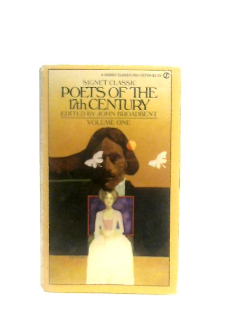 Poets of the Seventeenth Century Volume One By John Broadbent (Ed.)