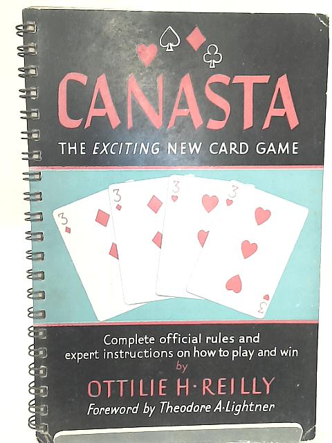 Canasta: The Exciting New Card Game von Ottilie Holstein Reilly